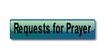 Requests for Prayer.