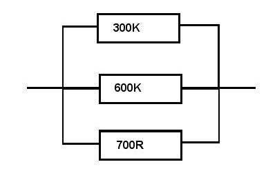 300K, 600K and 700R in parallel