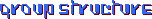 Group Structure