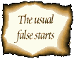 The usual false starts